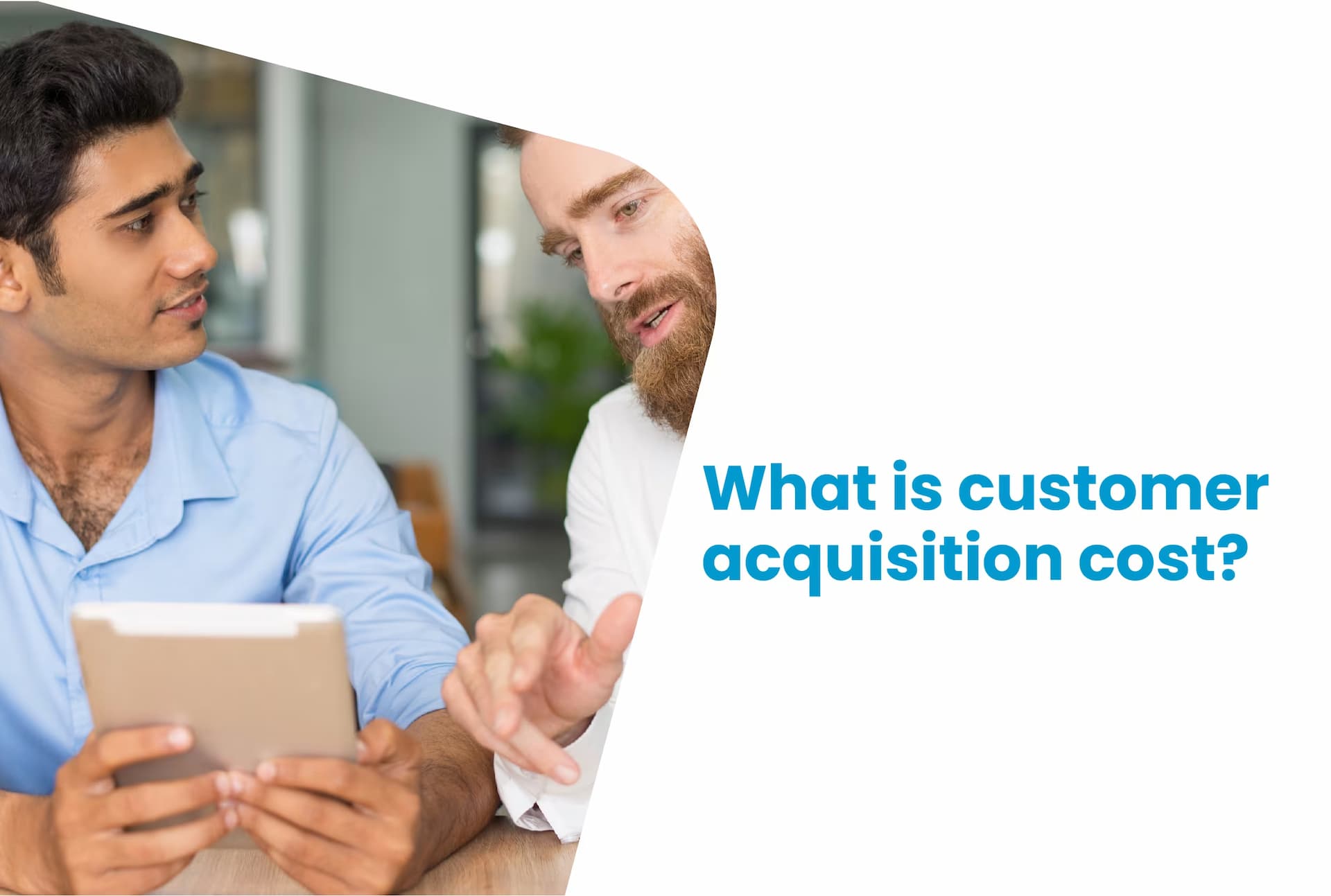 What is customer acquisition cost